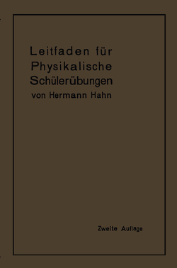 Leitfaden für physikalische Schülerübungen von Hahn,  Hermann