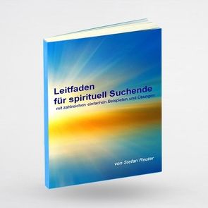 Leitfaden für spirituell Suchende von Reuter,  Stefan