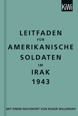 Leitfaden für amerikanische Soldaten im Irak 1943 von Merkel,  Dorothee, The Bodleian Library, Willemsen,  Roger