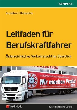 Leitfaden für Berufskraftfahrer von Grundtner,  Herbert, Heinschink,  Thomas