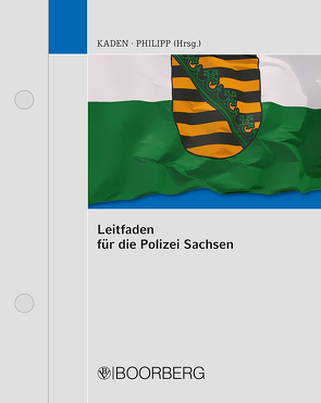 Leitfaden für die Polizei Sachsen von Dölling,  Steffen, Füldner,  Thomas, Kaden,  Heiko, Philipp,  Swen, Richter,  Katja, Siegert,  Mirko, Wolf,  Bettina