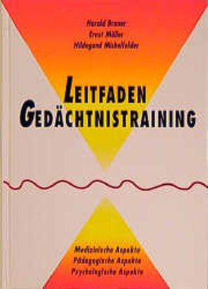 Leitfaden Gedächtnistraining von Brauer,  Harald, Michelfelder,  Hildegund, Müller,  Ernst