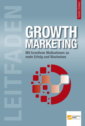 Leitfaden Growth Marketing von Schwarz,  Torsten