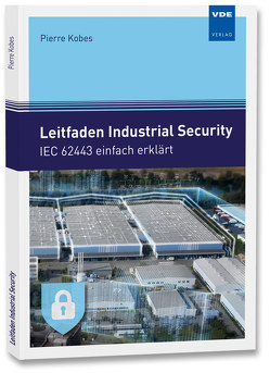 Leitfaden Industrial Security von Kobes,  Pierre