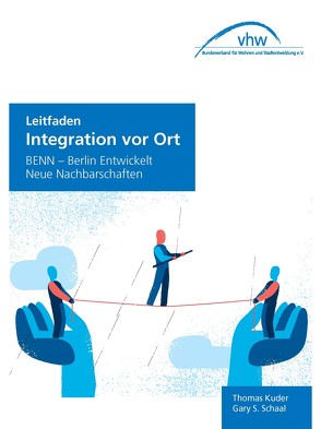 Leitfaden – Integration vor Ort von Alcaide,  Naomi, Dr. Kuder,  Thomas, Janetzki,  Karin, Jihad,  Al-Khazali, Prof. Dr. Schaal,  Gary, Sobczinki,  Lydia, Thiemann,  Jessica