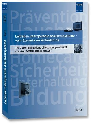 Leitfaden interoperable Assistenzsysteme – vom Szenario zur Anforderung von Eichelberg,  Marco