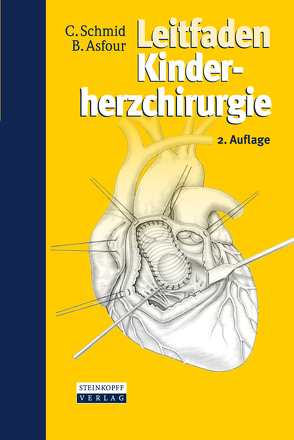 Leitfaden Kinderherzchirurgie von Asfour,  Boulos, Schmid,  Christof