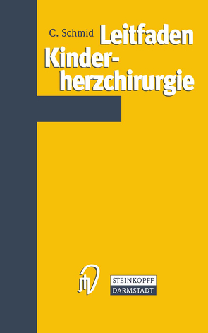 Leitfaden Kinderherzchirurgie von Schmid,  Christof