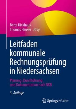 Leitfaden kommunale Rechnungsprüfung in Niedersachsen von Diekhaus,  Berta, Hauser,  Thomas