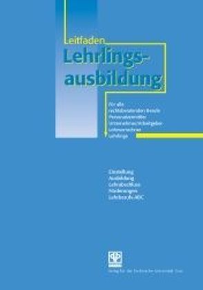 Leitfaden Lehrlingsausbildung von Denk,  Christoph, Höfer,  Alexander, Kuster,  Ingrid, Seidl,  Wolfgang