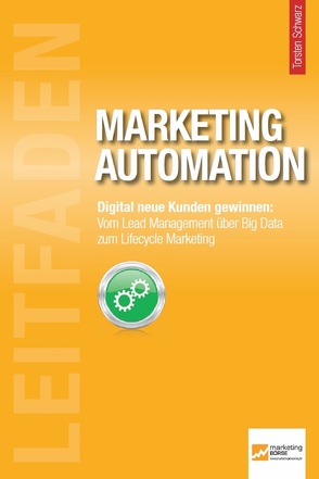 Leitfaden Marketing Automation von Schwarz,  Torsten