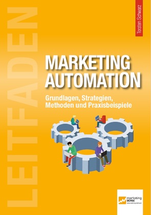 Leitfaden Marketing Automation von Schwarz,  Torsten