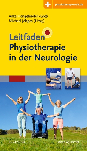 Leitfaden Physiotherapie in der Neurologie von Hengelmolen-Greb,  Anke, Jöbges,  Michael