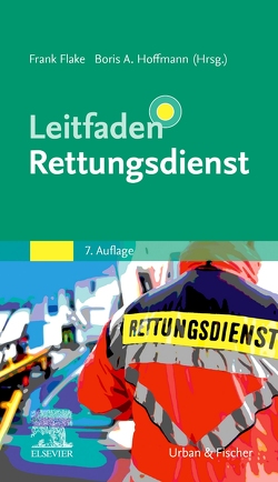 Leitfaden Rettungsdienst von Flake,  Frank, Hoffmann,  Boris A.