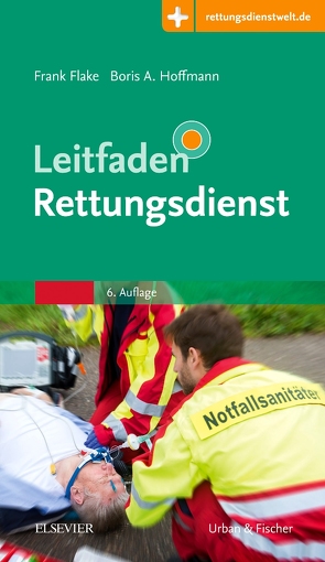 Leitfaden Rettungsdienst von Flake,  Frank, Hoffmann,  Boris Alexander