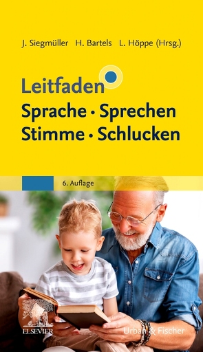 Leitfaden Sprache Sprechen Stimme Schlucken von Bartels,  Hendrik, Höppe,  Lara, Siegmüller,  Julia