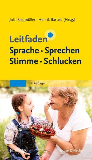 Leitfaden Sprache Sprechen Stimme Schlucken von Bartels,  Henrik, Siegmüller,  Julia