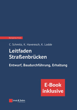 Leitfaden Straßenbrücken von Haveresch,  Karlheinz, Lodde,  Klaus, Schmitz,  Christoph