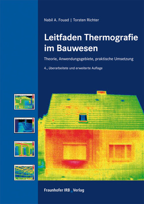 Leitfaden Thermografie im Bauwesen. von Fouad,  Nabil A., Richter,  Torsten