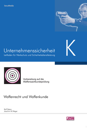 Leitfaden Unternehmenssicherheit von Peters,  Rolf, Weger,  M. Joachim