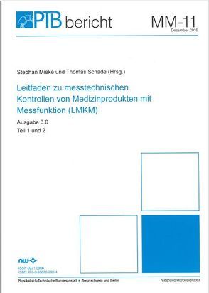 Leitfaden zu messtechnischen Kontrollen von Medizinprodukten mit Messfunktion (LMKM) von Mieke,  St., Schade,  Th.