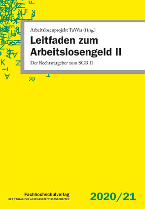 Leitfaden zum Arbeitslosengeld II von Arbeitslosenprojekt TuWas, Geiger,  Udo, Stascheit,  Ulrich, Winkler,  Ute