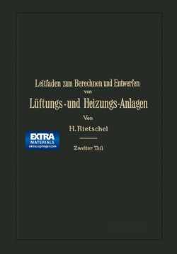 Leitfaden zum Berechnen und Entwerfen von Lüftungs- und Heizungs-Anlagen von Rietschel,  Hermann