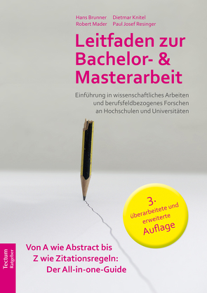 Leitfaden zur Bachelor- und Masterarbeit von Brunner,  Hans, Knitel,  Dietmar, Mader,  Robert, Resinger,  Paul Josef