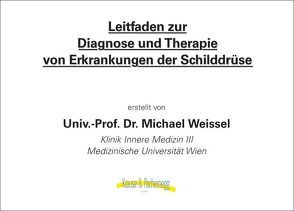 Leitfaden zur Diagnose und Therapie von Erkrankungen der Schilddrüse von Weissel,  Michael