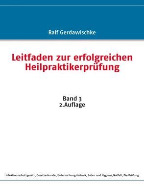 Leitfaden zur erfolgreichen Heilpraktikerprüfung von Gerdawischke,  Ralf