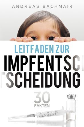 Leitfaden zur Impfentscheidung von Bachmair,  Andreas, Friedl,  Michael