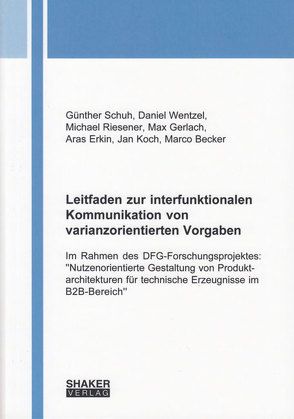 Leitfaden zur interfunktionalen Kommunikation von varianzorientierten Vorgaben von Becker,  Marco, Erkin,  Aras, Gerlach,  Max, Koch,  Jan, Riesener,  Michael, Schuh,  Günther, Wentzel,  Daniel