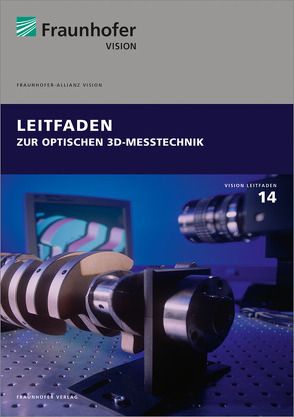 Leitfaden zur optischen 3D-Messtechnik. von Sackewitz,  Michael