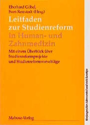 Leitfaden zur Studienreform in Human- und Zahnmedizin von Goebel,  Eberhard, Remstedt,  Sven