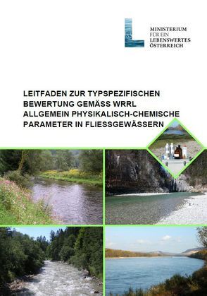 Leitfaden zur typspezifischen Bewertung gemäß WRRL von Deutsch,  K, Koller-Kreimel,  Veronika, Mauthner-Weber,  Richild, Ofenböck,  Gisela, Wagner,  Franz H.