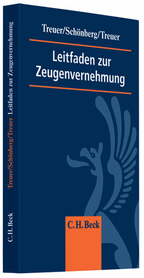 Leitfaden zur Zeugenvernehmung von Schönberg,  Katrin-Elena, Treuer,  Thomas A., Treuer,  Wolf-Dieter