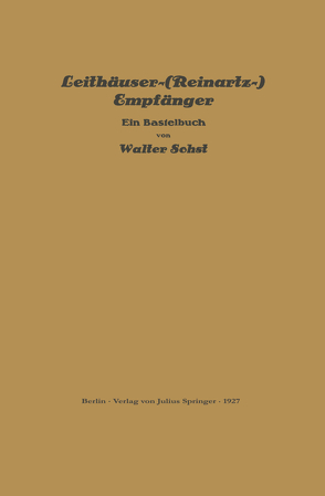 Leithäuser-(Reinartz-) Empfänger von Sohst,  Walter