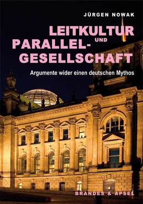 Leitkultur und Parallelgesellschaft von John,  Barbara, Nowak,  Jürgen