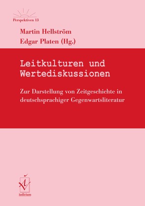 Leitkulturen und Wertediskussionen von Hellström,  Martin, Platen,  Edgar