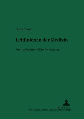 Leitlinien in der Medizin von Nowak,  Oliver