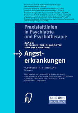 Leitlinien zur Diagnostik und Therapie von Angsterkrankungen von Angenendt,  M., Bassler,  M., Boerner,  R.J., Buchkremer,  G., Buller,  R., Caspar,  F., Dengler,  W., Frommberger,  U., Hoffmann,  S.O., Joraschky,  P., Lorenz,  G., Margraf,  J., Scheibe,  G., Selbmann,  H.K., Wetzel,  H., Wiedemann,  G., Wurthmann,  C.