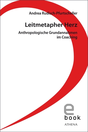 Leitmetapher Herz von Rudisch-Pfurtscheller,  Andrea