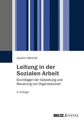 Leitung in der Sozialen Arbeit von Merchel,  Joachim