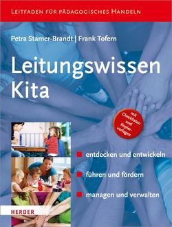 Leitungswissen Kita von Stamer-Brandt,  Petra, Tofern,  Frank