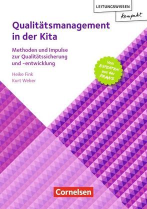 Leitungswissen kompakt / Qualitätsmanagement in der Kita von Fink,  Heike, Weber,  Kurt