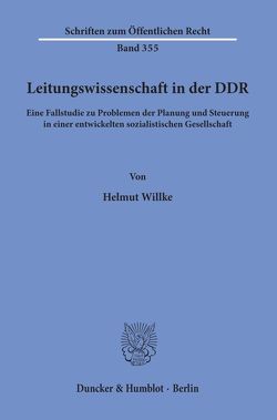 Leitungswissenschaft in der DDR. von Willke,  Helmut