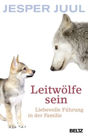 Leitwölfe sein von Juul,  Jesper