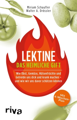 Lektine – das heimliche Gift von Drössler,  Walter A., Schaufler,  Miriam