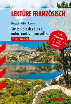 Lektüre Französisch – Sur la trace des ours et autres contes et nouvelles von Heller-Doyère,  Christiane, Muguet,  Emmy