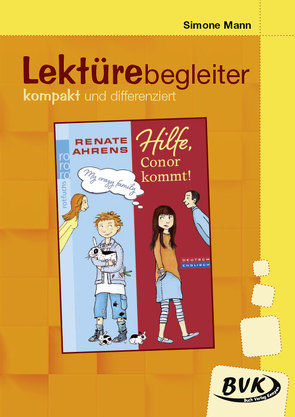 Lektürebegleiter – kompakt und differenziert: Hilfe, Conor kommt! von Mann,  Simone, Thoenes,  Sonja